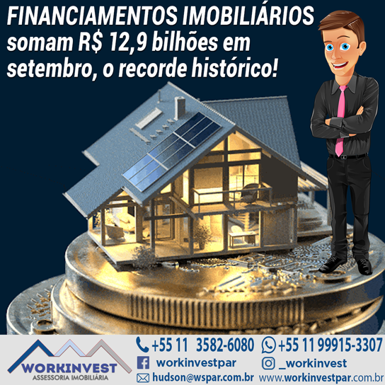 FINANCIAMENTOS IMOBILIÁRIOS SOMAM R$ 12,9 BILHÕES EM SETEMBRO, O RECORDE HISTÓRICO!