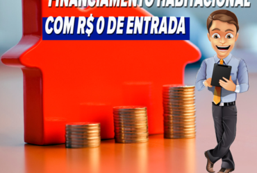 CAIXA PODE LIBERAR FINANCIAMENTO HABITACIONAL COM R$ 0 DE ENTRADA